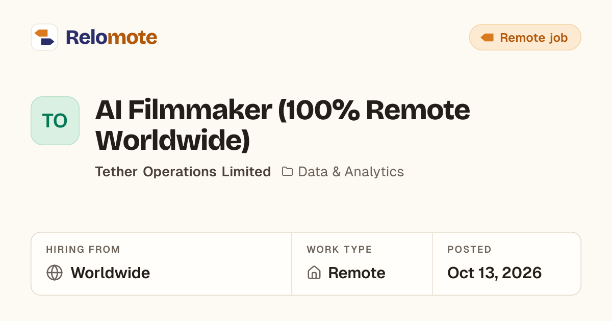 AI Filmmaker (100% Remote Worldwide) at Tether Operations Limited
