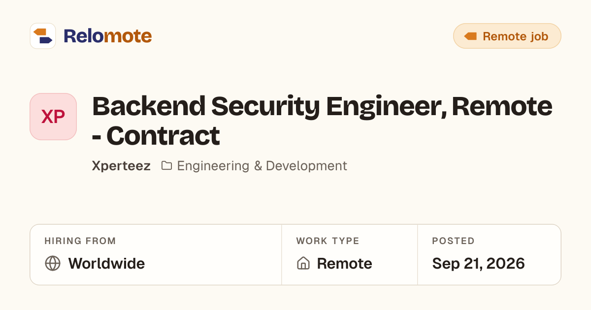 🌍 Backend Security Engineer, Remote - Contract at Xperteez | Relomote