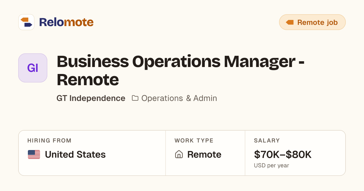 Business Operations Manager - Remote at GT Independence | Relomote