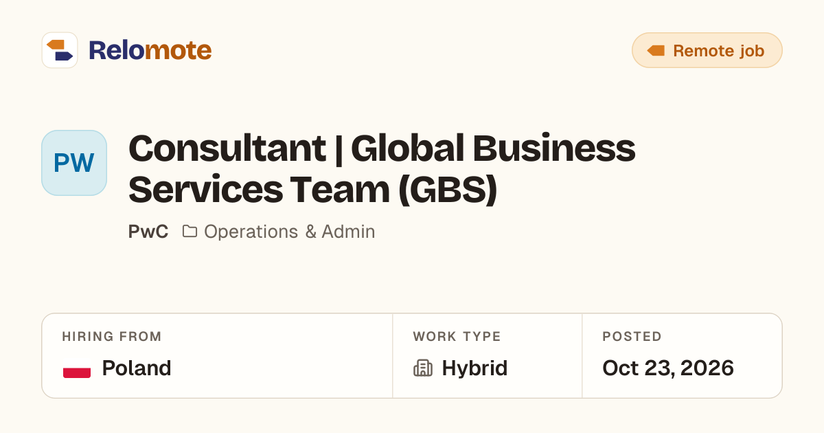 Consultant | Global Business Services Team (GBS) at PwC | Relomote