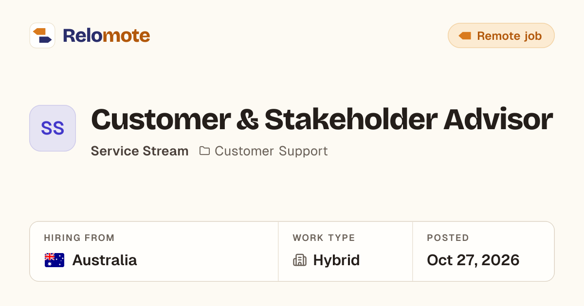 Customer & Stakeholder Advisor at Service Stream | Relomote