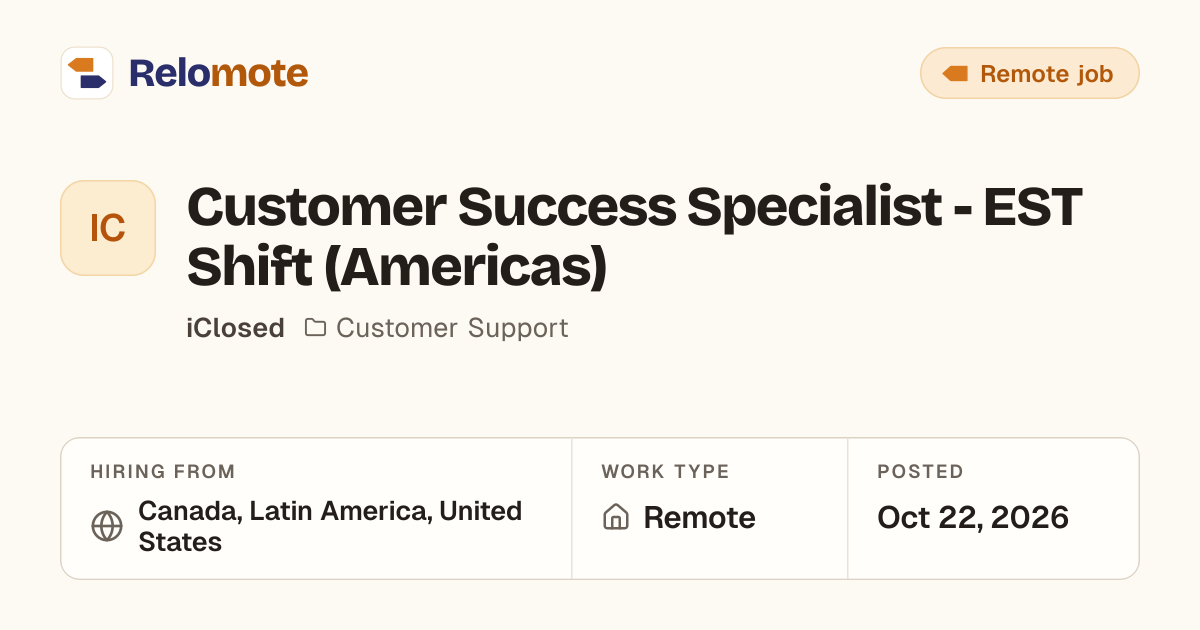 Customer Success Specialist - EST Shift (Americas) at iClosed