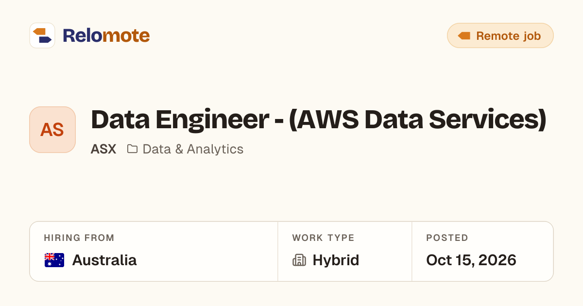 Data Engineer - (AWS Data Services) at ASX | Relomote