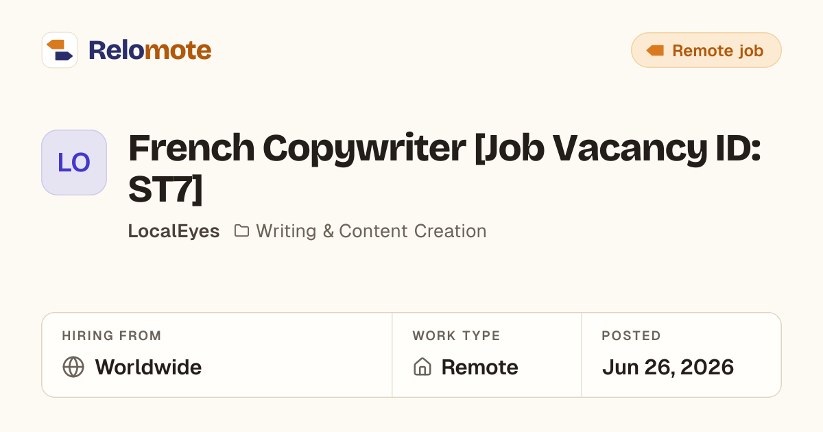 French Copywriter [Job Vacancy ID: ST7] at LocalEyes | Relomote