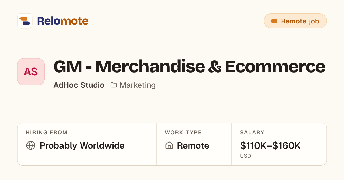 GM - Merchandise & Ecommerce at AdHoc Studio | Relomote