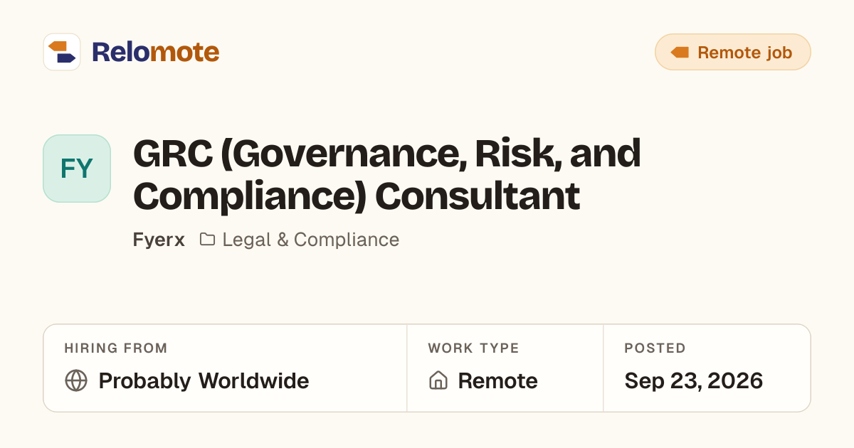 GRC (Governance, Risk, and Compliance) Consultant at Fyerx | Relomote