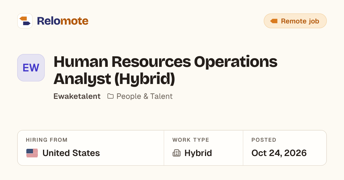 Human Resources Operations Analyst (Hybrid) at Ewaketalent | Relomote
