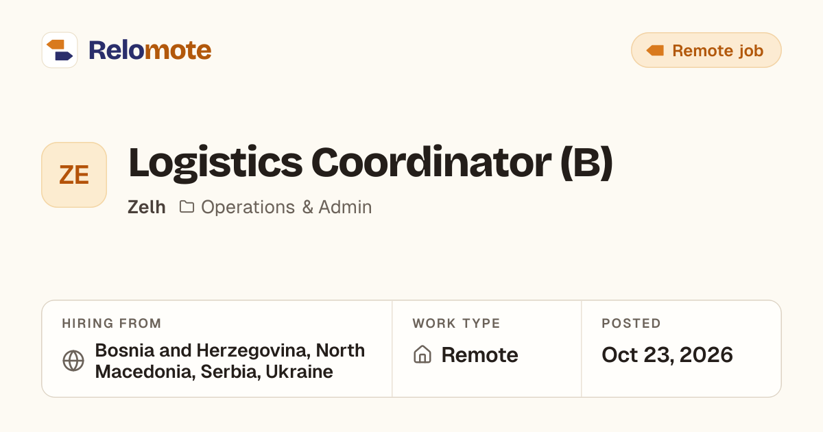 Logistics Coordinator (B) at Zelh | Relomote