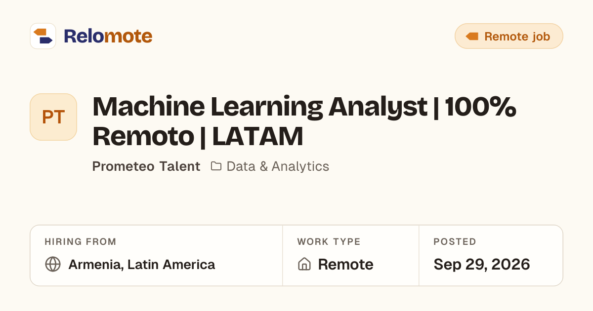 Machine Learning Analyst | 100% Remoto | LATAM at Prometeo Talent