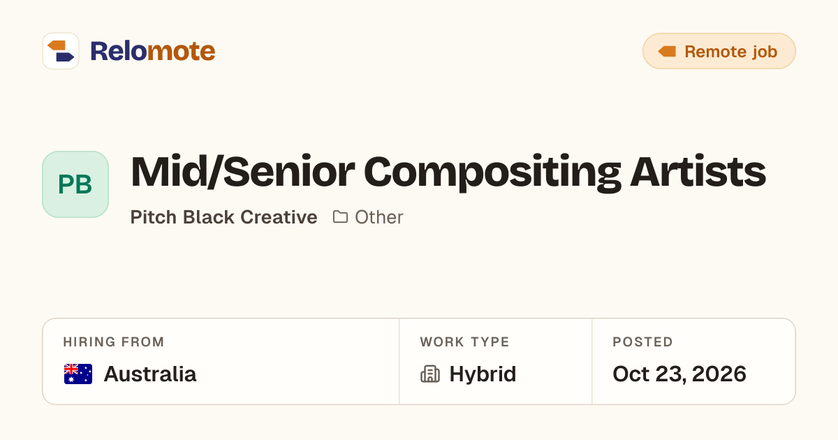 Mid/Senior Compositing Artists at Pitch Black Creative | Relomote