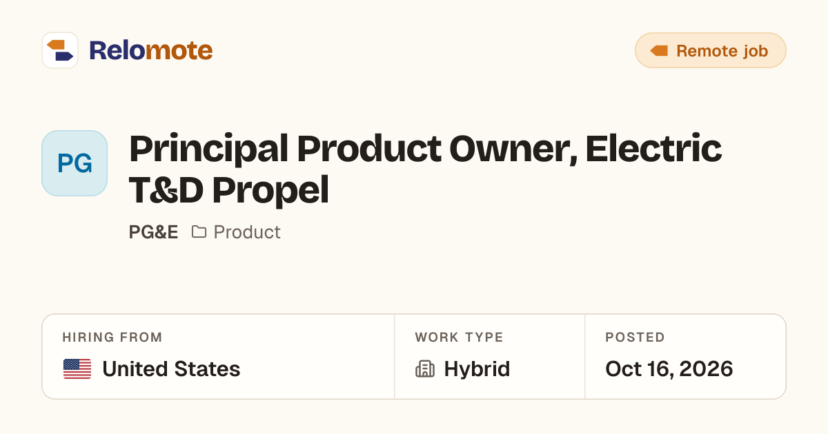 Principal Product Owner, Electric T&D Propel at PG&E | Relomote