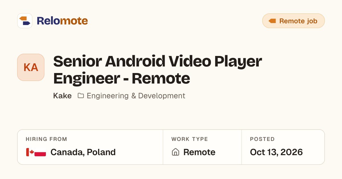 Senior Android Video Player Engineer - Remote at Kake | Relomote