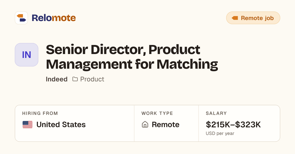 Senior Director, Product Management for Matching at Indeed | Relomote