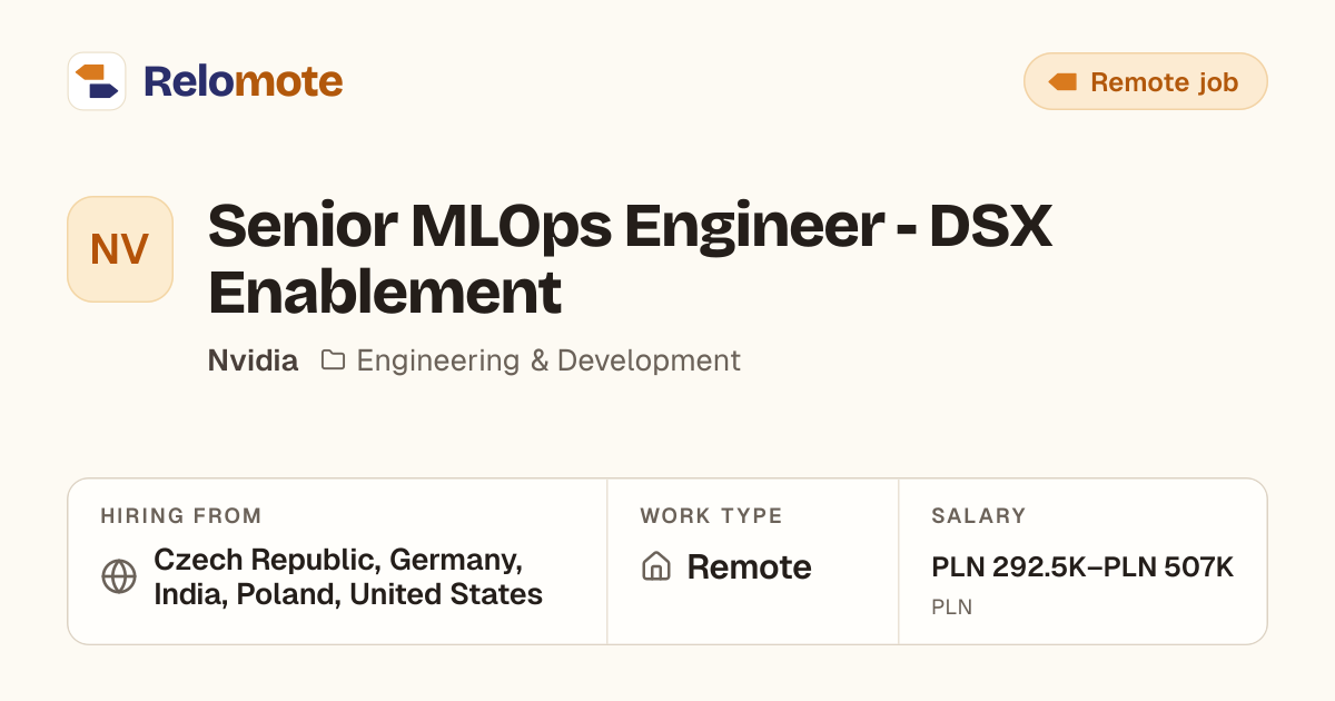 Senior MLOps Engineer - DSX Enablement at Nvidia | Relomote