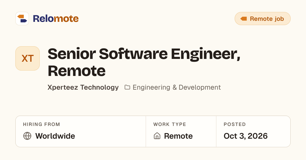 Senior Software Engineer, Remote at Xperteez Technology | Relomote