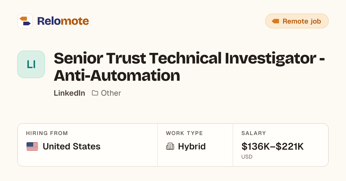 Senior Trust Technical Investigator - Anti-Automation at LinkedIn