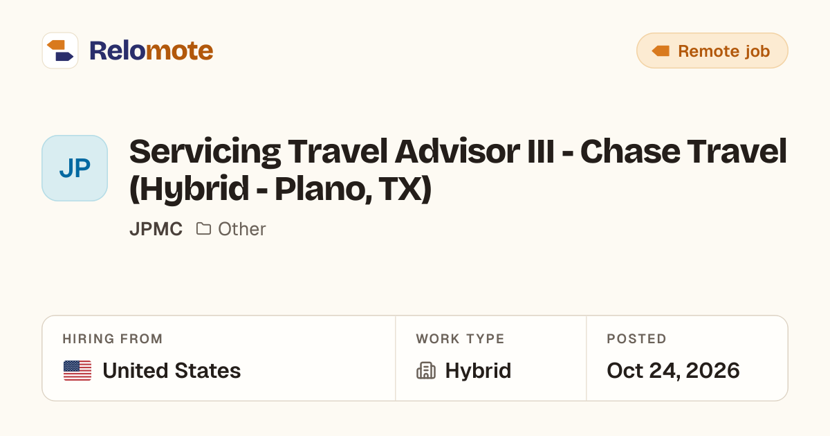 Servicing Travel Advisor III - Chase Travel (Hybrid - Plano, TX) at…