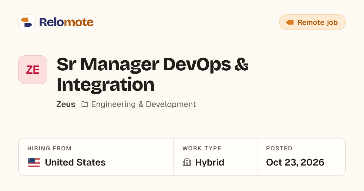 Sr Manager DevOps & Integration at Zeus | Relomote