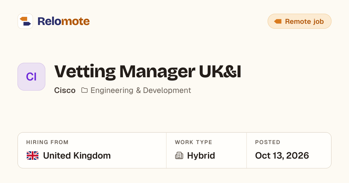 Vetting Manager UK&I at Cisco | Relomote