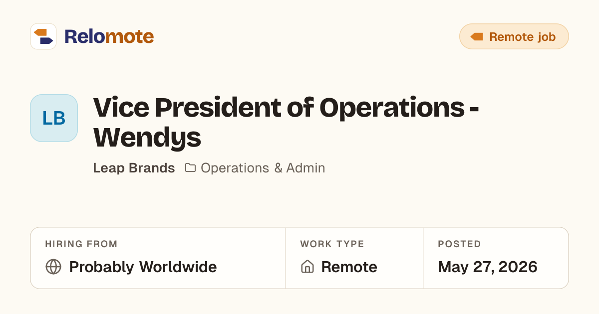 Vice President of Operations - Wendys at Leap Brands | Relomote