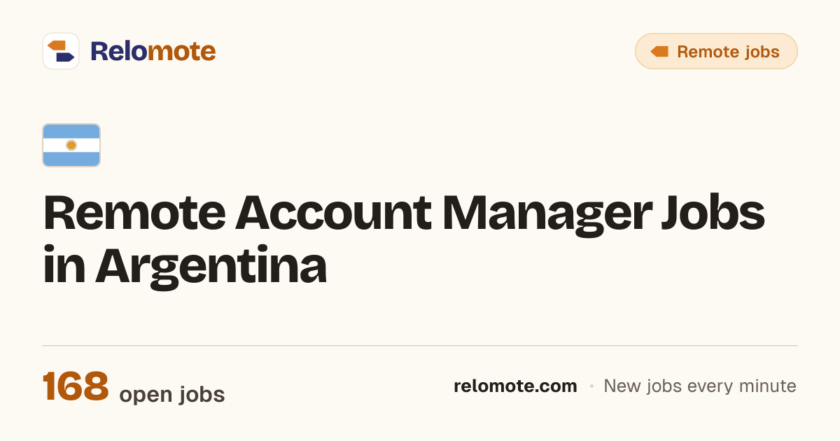 168 Remote Account Manager Jobs in Argentina, October 2026 | Relomote