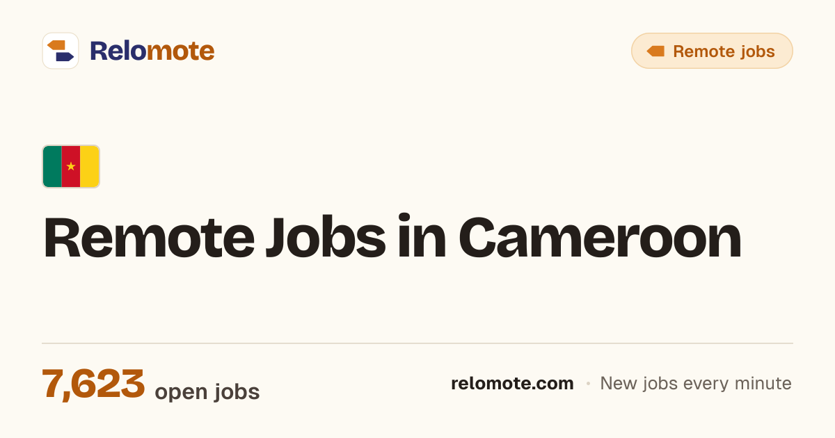 7,593 Remote Jobs in Cameroon, October 2026 | Relomote