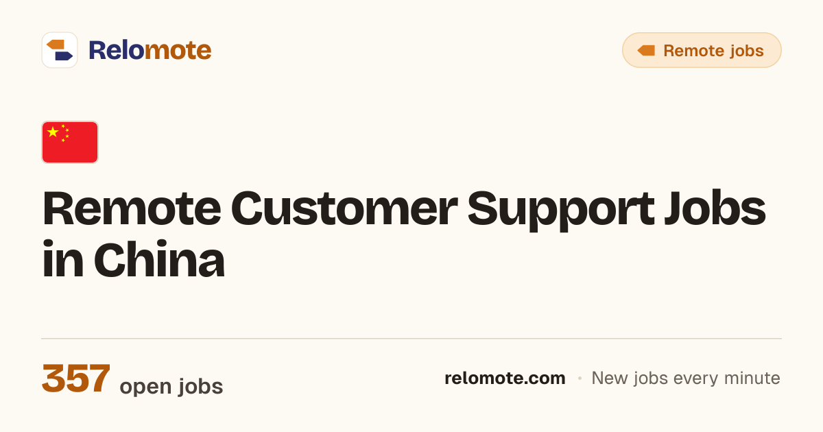 356 Remote Customer Support Jobs in China, October 2026 | Relomote
