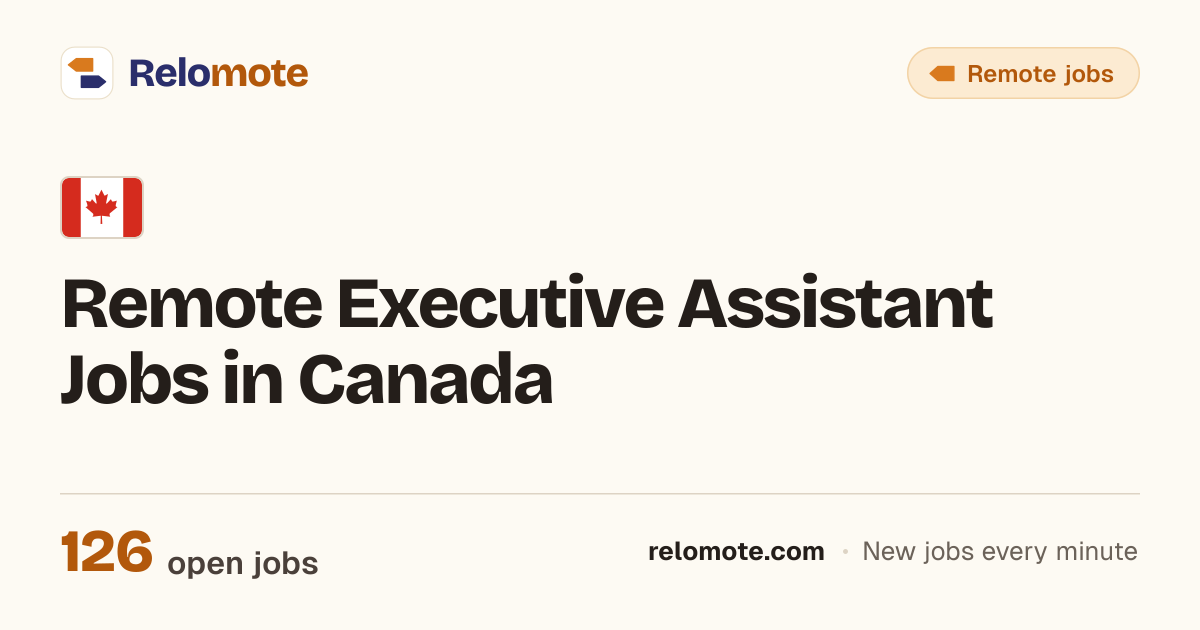 126 Remote Executive Assistant Jobs in Canada, October 2026 | Relomote