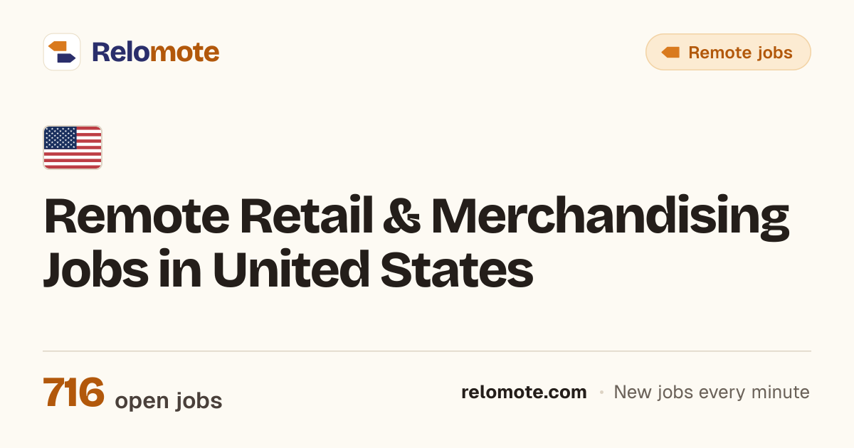 716 Remote Retail & Merchandising Jobs in United States, October 2026